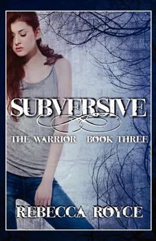 Subversive - Book #3 of the Warrior