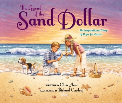 Hardcover The Legend of the Sand Dollar, Newly Illustrated Edition: An Inspirational Story of Hope for Easter Book