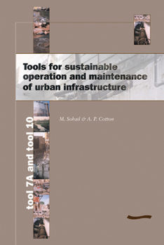Paperback Tools for Sustainable Operation and Maintenance of Urban Infrastructure: Tool 7a and Tool 10 Book