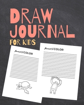 Paperback Draw Journal for Kids: Writing and Drawing Prompts Notebook for Kids, with Animals, Robots, Pirates Book