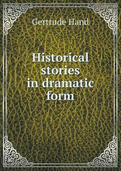 Paperback Historical stories in dramatic form Book