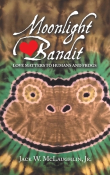 Moonlight Bandit: Love Matters to Humans and Frogs