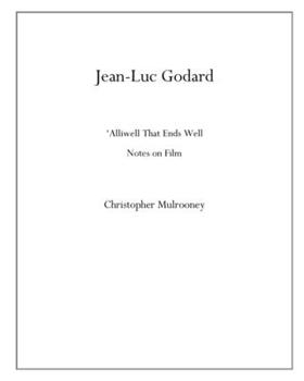 Paperback Jean-Luc Godard: 'Alliwell That Ends Well: Notes on Film Book