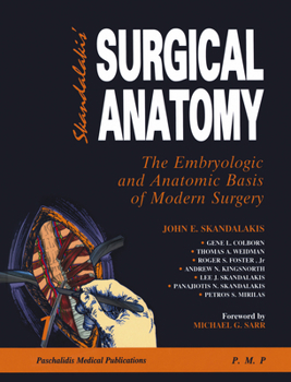 Paperback Surgical Anatomy : The Embryologic and Anatomic Basis of Modern Surgery Book