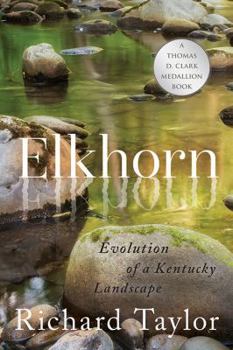 Hardcover Elkhorn: Evolution of a Kentucky Landscape Book