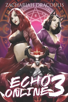 Echo Online 3: A GameLit Harem - Book #3 of the Echo Online