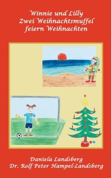Paperback Winnie und Lilly: Zwei Weihnachtsmuffel feiern Weihnachten [German] Book