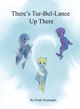 Hardcover There's Tur-Bul-Lance Up There Book