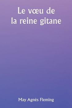 Paperback Le voeu de la reine gitane [French] Book