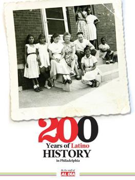 Hardcover 200 Years of Latino History in Philadelphia Book