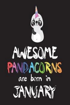 Paperback Awesome Pandacorns Are Born in January: Panda Unicorn Notebook Book
