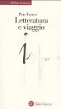 Paperback Letteratura e viaggio (Alfabeto letterario) (Italian Edition) [Italian] Book