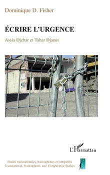 Paperback Ecrire l'urgence: Assia Djabar et Tahar Djaout (French Edition) [French] Book