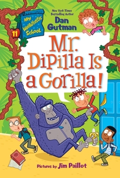 Paperback My Weirdtastic School #11: Mr. Dipilla Is a Gorilla! Book