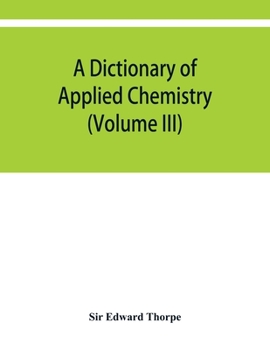 Paperback A dictionary of applied chemistry (Volume III) Book