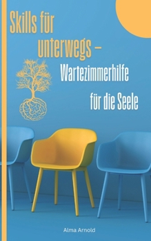 Paperback Skills für Unterwegs: Wartezimmerhilfe für die Seele [German] Book
