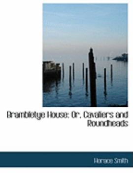 Paperback Brambletye House: Or, Cavaliers and Roundheads (Large Print Edition) [Large Print] Book