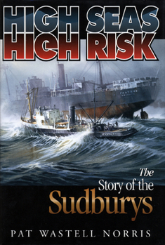 Paperback High Seas, High Risk: The Story of the Sudburys Book