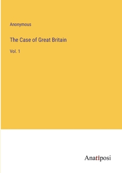 Paperback The Case of Great Britain: Vol. 1 Book
