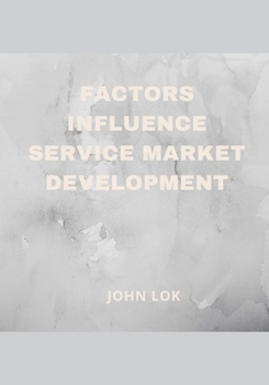 Paperback Factors Influence Service Market Development Book