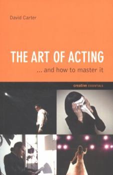 Paperback The Art of Acting: . . . and How to Master It Book