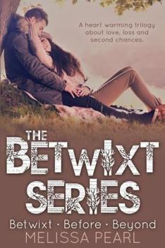 The Betwixt Series: Betwixt, Before, Beyond