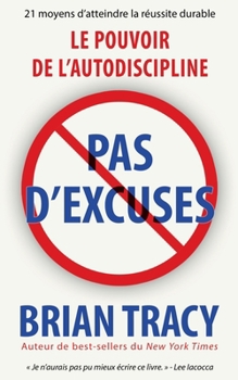 Paperback Pas d'excuses: Le pouvoir de l'autodiscipline [French] Book