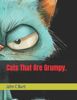 Paperback Cats That Are Grumpy. Book