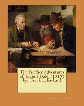 The Further Adventures of Jimmie Dale - Book #2 of the Jimmie Dale