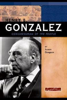 Library Binding Henry B. Gonzalez: Congressman of the People Book