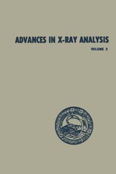 Paperback Advances in X-Ray Analysis: Volume 3 Proceedings of the Eighth Annual Conference on Applications of X-Ray Analysis Held August 12-14, 1959 Book