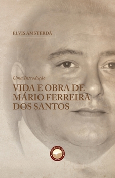 Paperback Vida e Obra de Mário Ferreira dos Santos: Uma introdução [Portuguese] Book