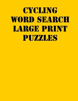 Paperback Cycling Word Search Large print puzzles: large print puzzle book.8,5x11, matte cover, soprt Activity Puzzle Book with solution [Large Print] Book