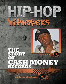 The Story of Cash Money Records - Book  of the Hip-Hop Hitmakers