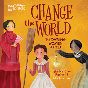 Board book Change the World: 10 Daring Women of God Book