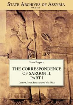 Paperback The Correspondence of Sargon II, Part I: Letters from Assyria and the West Book