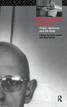 Hardcover Reassessing Foucault: Power, Medicine and the Body Book