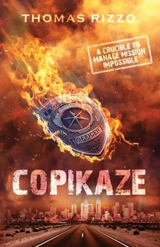 Paperback Copikaze: A Crucible to Manage Mission Impossible Book