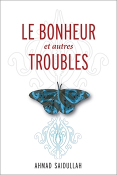 Paperback Le Bonheur Et Autres Troubles [French] Book
