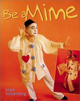 Hardcover Be a Mime Book
