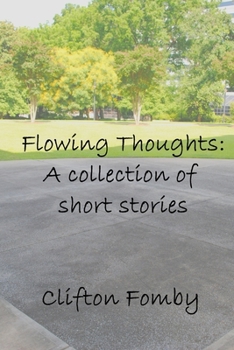 Paperback Flowing Thoughts: A collection of short stories Book