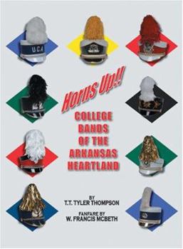 Hardcover Horns Up!!: College Bands of the Arkansas Heartland Book