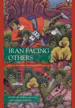Paperback Iran Facing Others: Identity Boundaries in a Historical Perspective Book