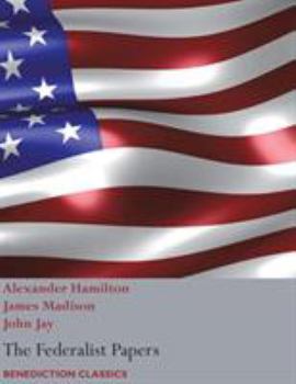 Paperback The Federalist Papers, including the Constitution of the United States: (New Edition) Book
