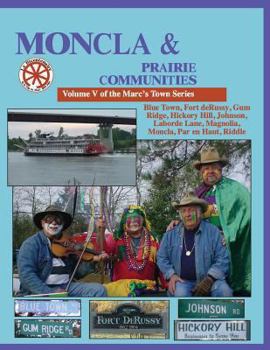 Paperback Moncla and the Prairie Communities: Blue Town, Johnson, Hickory Hill, Magnolla, Moncla, Par en Haut, Riddle Book