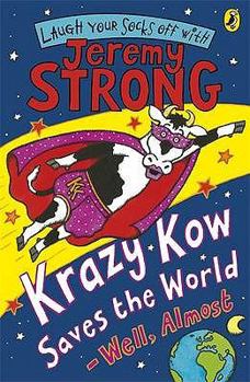 Paperback Krazy Kow Saves the World - Well, Almost Book