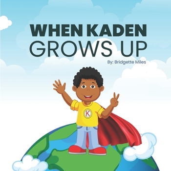 Paperback When Kaden Grows Up Book