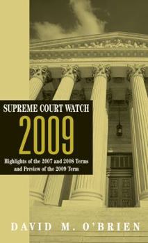 Supreme Court Watch 2009: Highlights of the 2007 and 2008 Terms and Preview of the 2009 Term