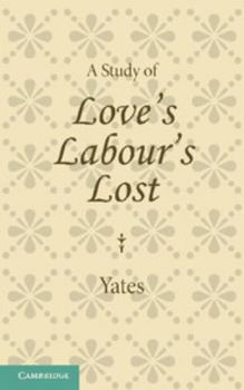 Paperback A Study of Love's Labour's Lost Book