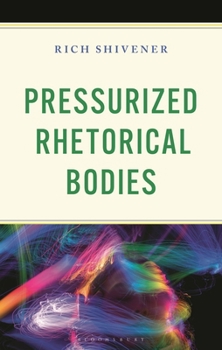 Hardcover Pressurized Rhetorical Bodies Book